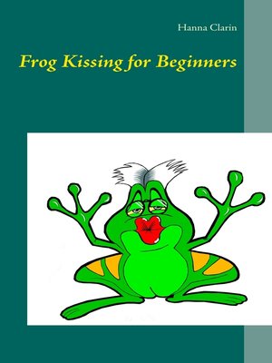 cover image of Frog Kissing for Beginners